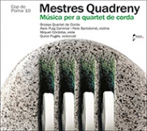 Mestres Quadreny. Música per a quartet de corda.