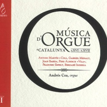 Música d’orgue a Catalunya s.XVI - s. XVII vol. I