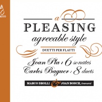 A Pleasing Agreeable Style:Joan Pla & Carles Baguer - Dúos de flauta