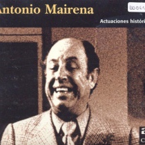 Antonio Mairena. Actuaciones históricas