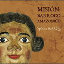 Misión: Barroco amazónico