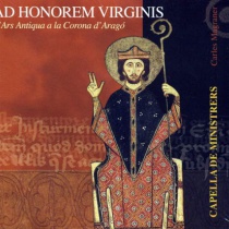 Ad Honorem Virgines. L’ars Antiqua a la Corona d’Aragó