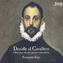 Dezidle al Cavallero. Works for vihuela and Renaissance guitar