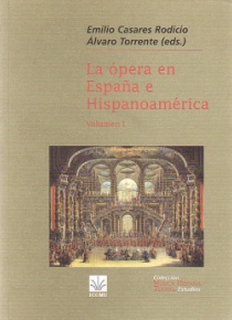 La ópera en España en Hispanoamérica (2 volumes)