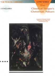 The classical singer’s Christmas album - low voice (with CD)