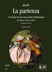 La partenza. 8 Versions of a Metastasio’s Canzonetta (second half of 18th century) for Soprano and Continuo, de