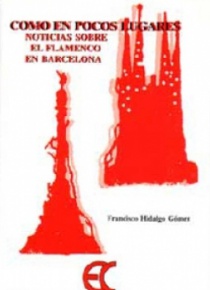 Como en pocos lugares. Noticias del flamenco en Barcelona
