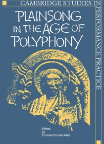 Plainsong in the Age of Polyphony<br /><br />