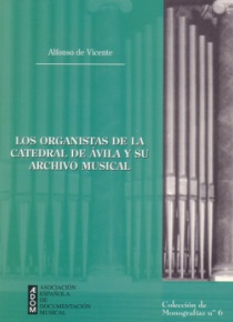 Los organistas de la catedral de Ávila y su archivo musical