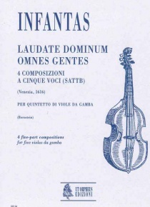 Laudate dominum omnes gentes - 4 composizioni a cinque voci (SATTB) per a quinteto di viole da gamba