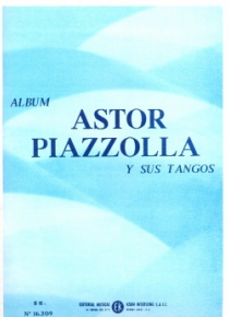 Astor Piazzolla and his tangos