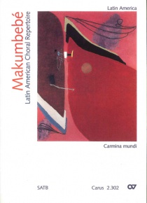 <i>Makumbebé</i>. Latin American Choral repertoire