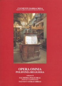 Opera Omnia. Polifonía religiosa. Volumen II. Salmodia policoral (nonas y completas). Salves y otras obras