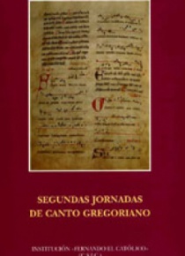 II Jornadas de Canto Gregoriano. Tropos, secuencias, teatro litúrgico medieval
