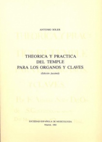 Theorica y practica del temple en los organos y claves (facsímil)