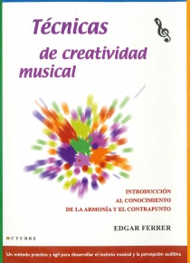 Técnicas de creatividad musical. Introducción al conocimiento de la armonía y el contrapunto.