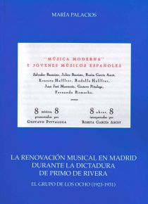 La renovación musical en Madrid durante la dictadura de Primo de Rivera.: el grupo de los ocho.