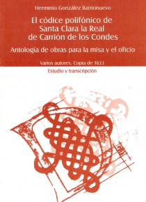 El códice polifónico de Santa Clara la Real de Carrión de los Condes