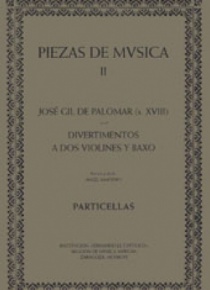 José Gil de Palomar (siglo XVIII). Divertimentos a dos violines y baxo