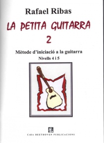 La petita guitarra vol 2. Mètode d’iniciació a la guitarra nivells 4 i 5