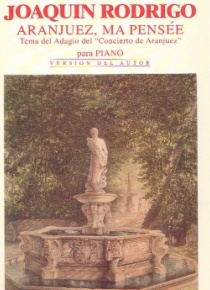 Aranjuez, ma pensée (tema del adagio del Concierto de Aranjuez)