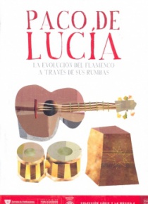 Paco de Lucía. La evolución del flamenco a través de sus rumbas