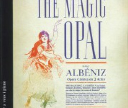 The Magic Opal, de Isaac Albéniz, en reducción