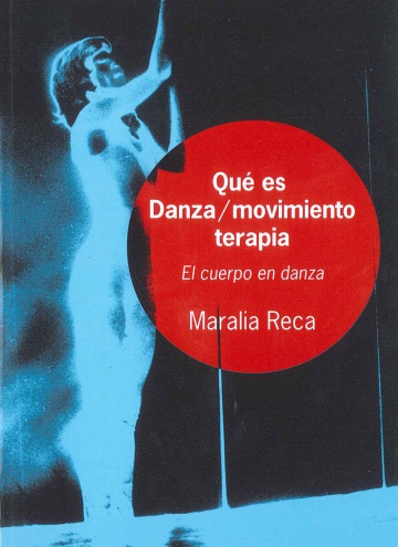 ¿Qué es danza? Movimiento terapia. El cuerpo en danza