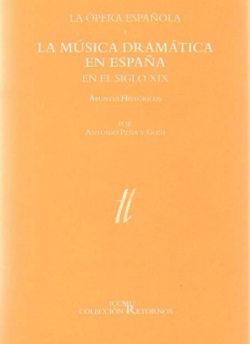 La ópera española y la música dramática en España en el siglo XIX. Apuntes históricos
