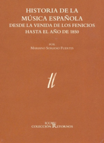 Historia de la música española des de la venida de los fenicios hasta el año de 1850 (2 vol.)