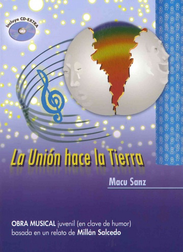 La Unión Hace la Tierra + CD