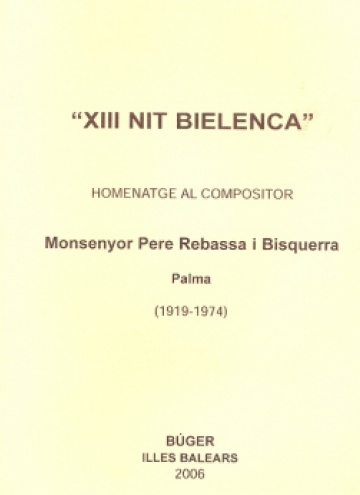 XIII Nit bielenca. Homenatge al compositor Pere Rebassa i Bisquerra (1919-1974)