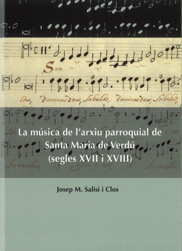 La música de l’arxiu parroquial de Santa Maria de Verdú (segles XVII i XVIII)