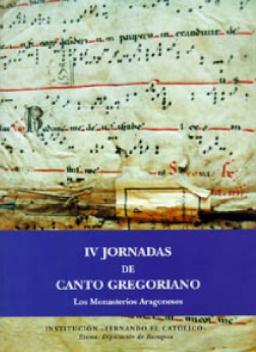 IV Jornadas de Canto Gregoriano. Los Monasterios Aragoneses