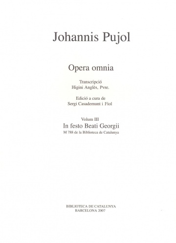 Johannis Pujol. Opera omnia vol. III - In Festo Beati Georgii