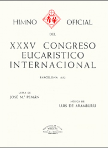 Himno XXXV Congreso Eucarístico Internac., a 3 voces y coro, de Luis De. Aramburu